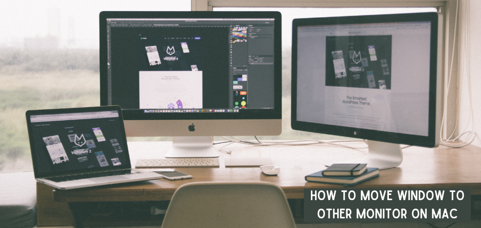 How To Move Window To Other Monitor On Mac